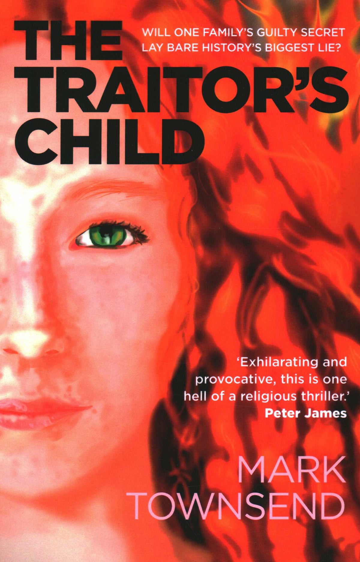 Traitor's Child: Will One Family's Guilty Secret Lay Bare History'S Biggest Lie?