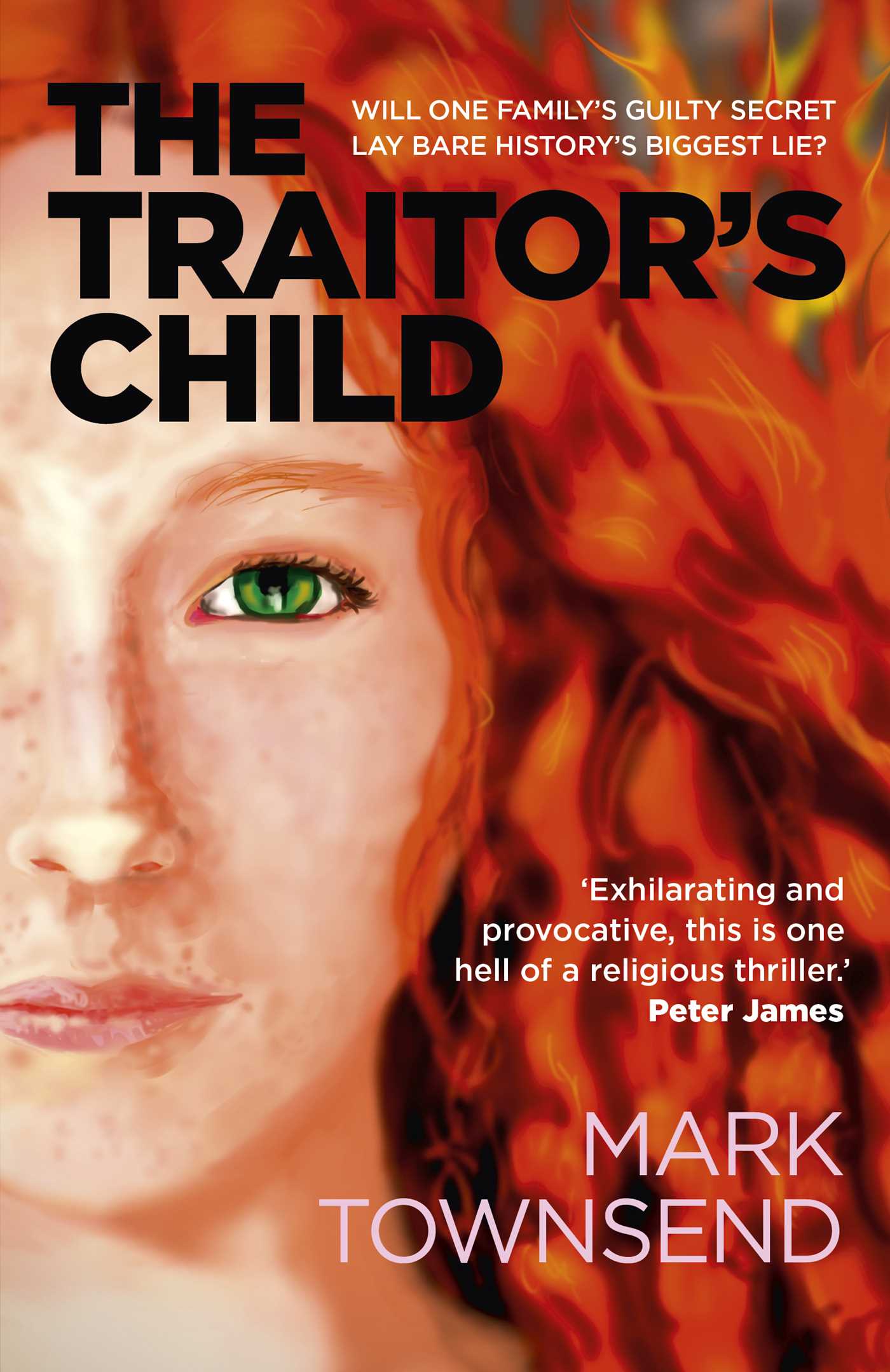 Traitor's Child: Will One Family's Guilty Secret Lay Bare History'S Biggest Lie?
