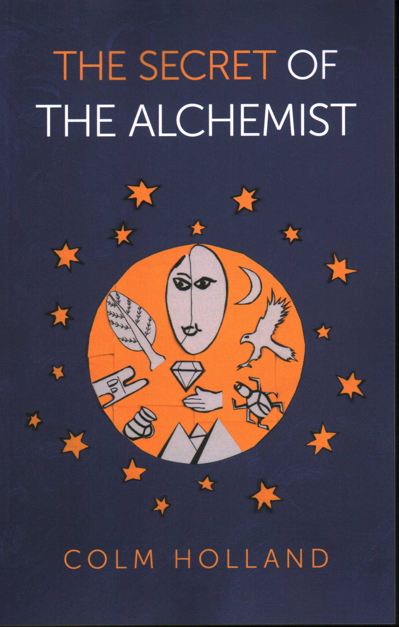 Secret of The Alchemist: Uncovering The Secret in Paulo Coelho's Bestselling Novel 'The Alchemist'