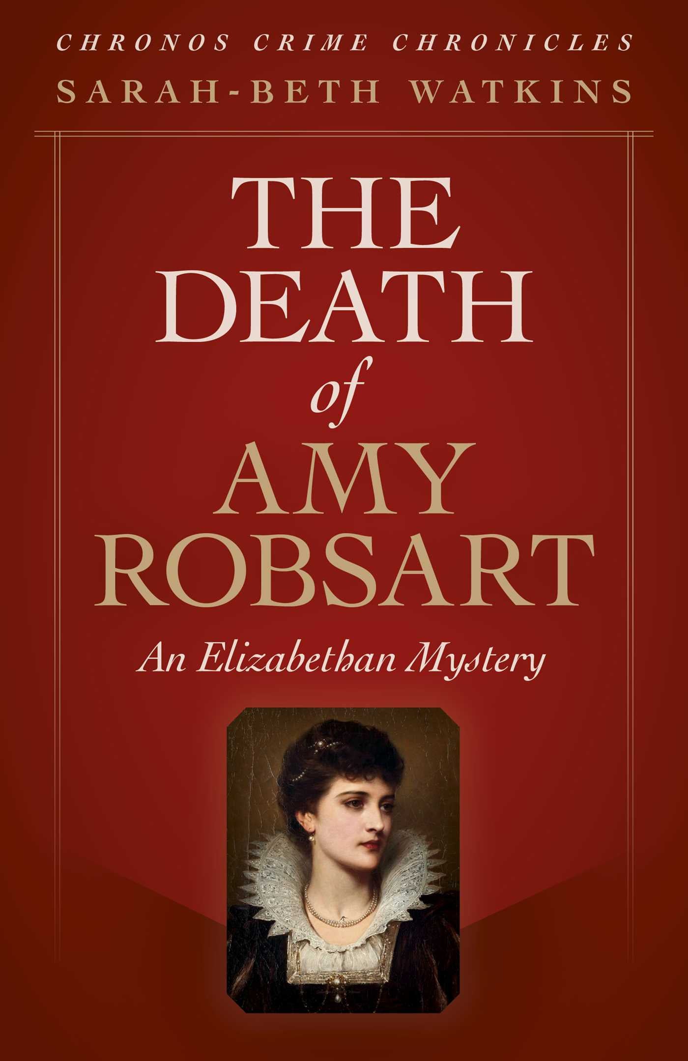 Death of Amy Robsart: An Elizabethan Mystery