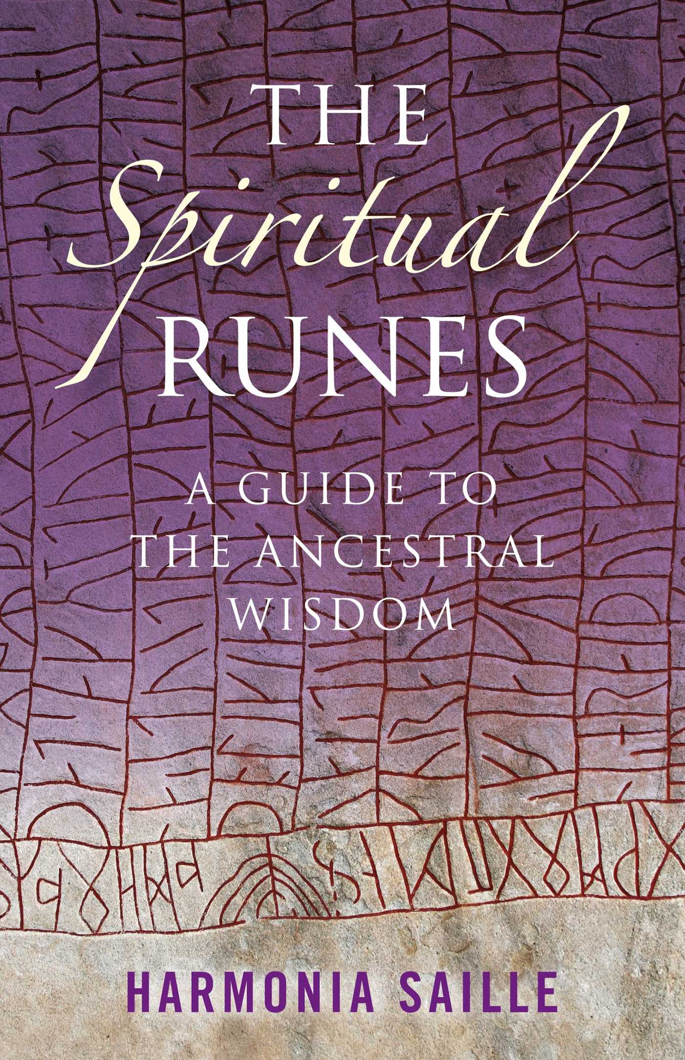 Spiritual Runes: A Guide to the Ancestral Wisdom