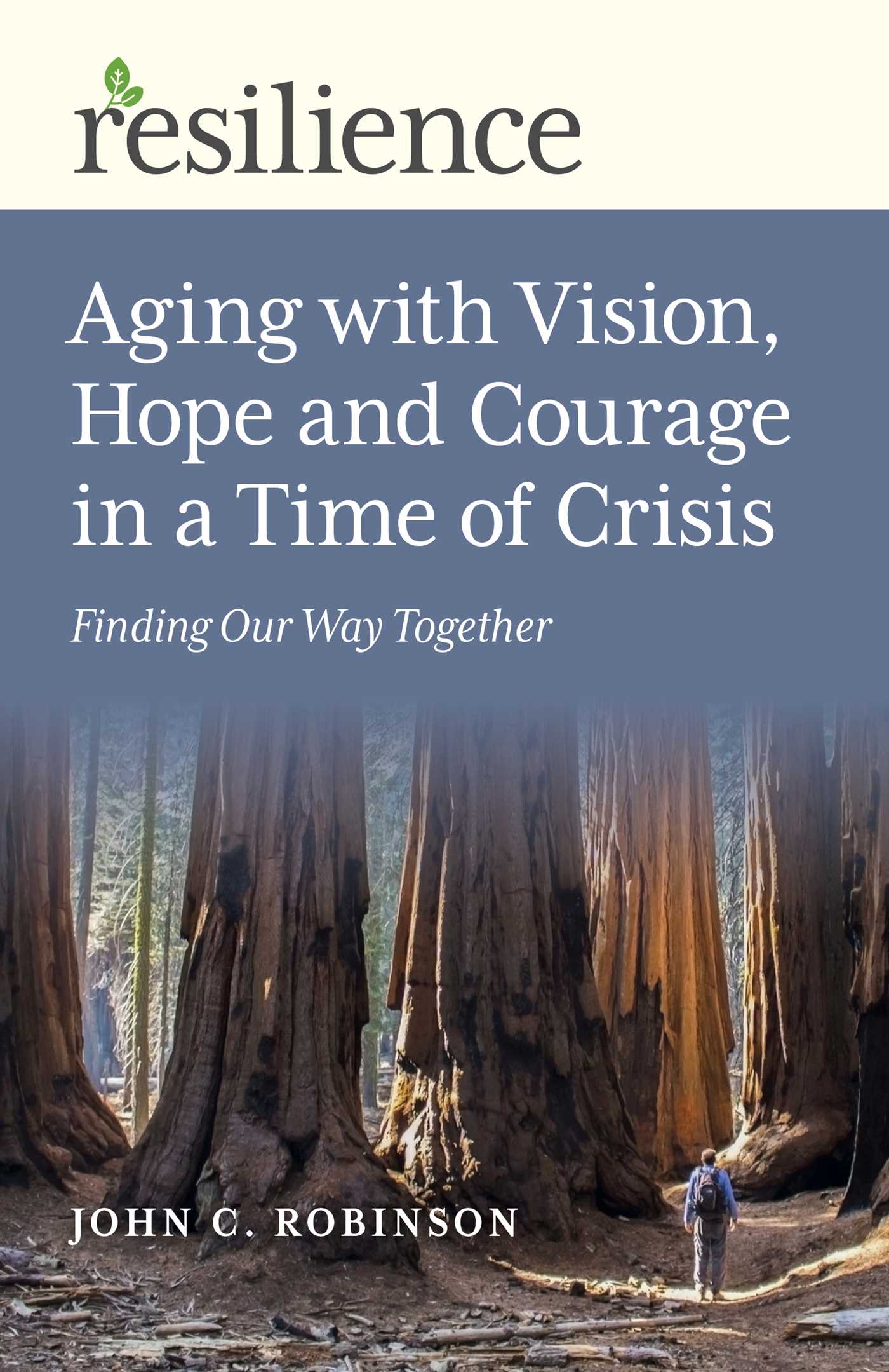 Aging with Vision, Hope and Courage in a Time of Crisis