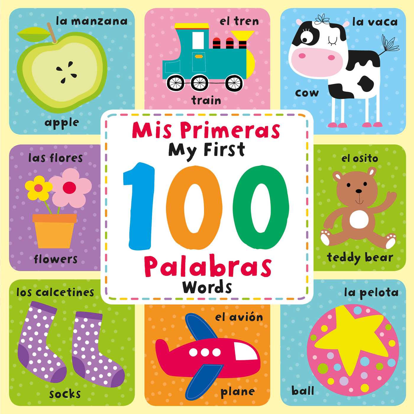 First 100 Words (Mis Primeras 100 Palabras): Spanish & English Picture Dictionary