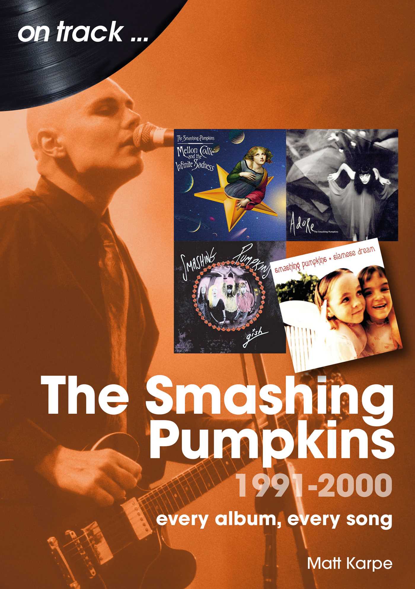 Smashing Pumpkins 1991 to 2000: every album, every song