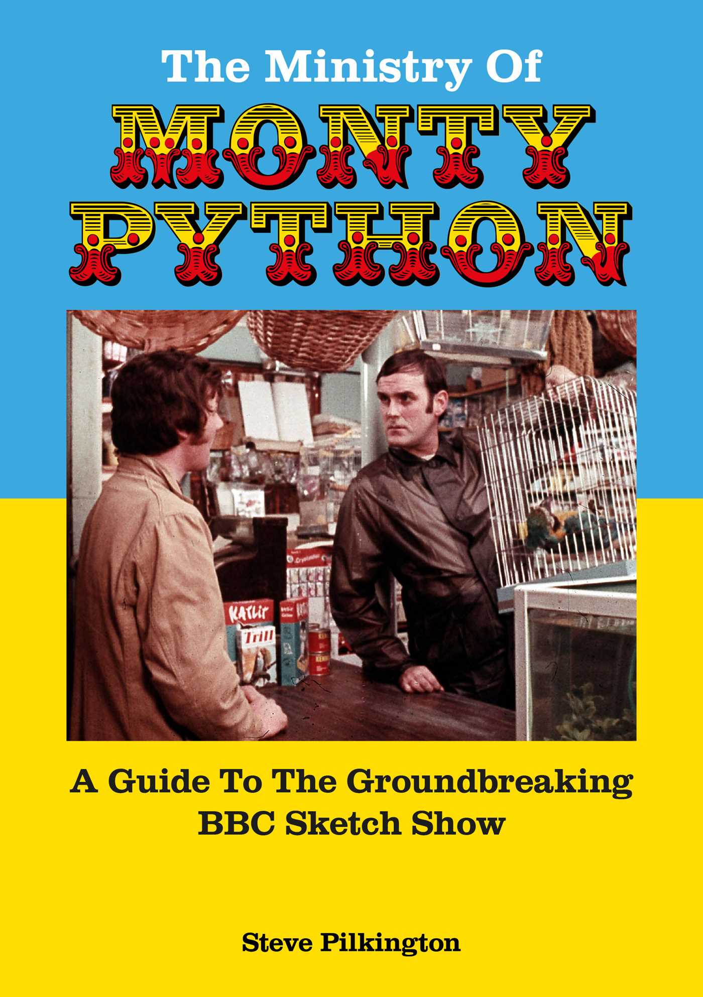 Ministry Of Monty Python: A Guide To The Groundbreaking BBC Sketch Show