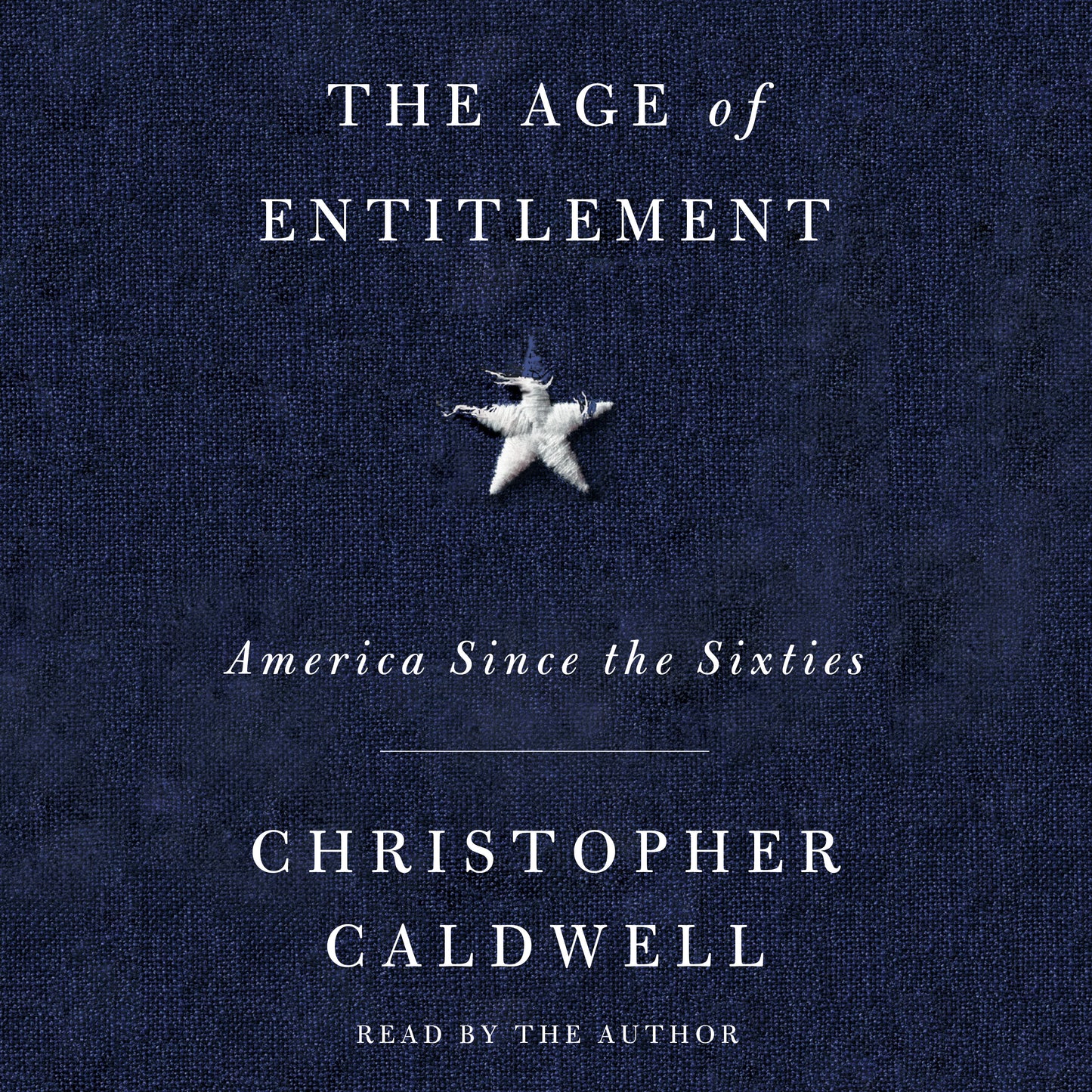 Age of Entitlement: America Since the Sixties