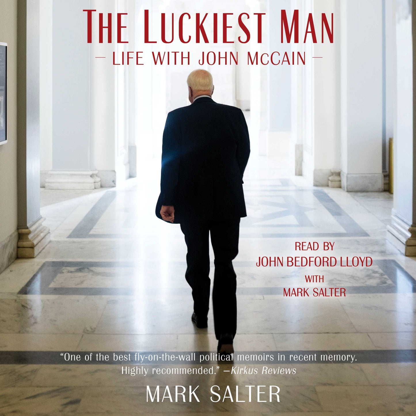 Luckiest Man: Life with John McCain