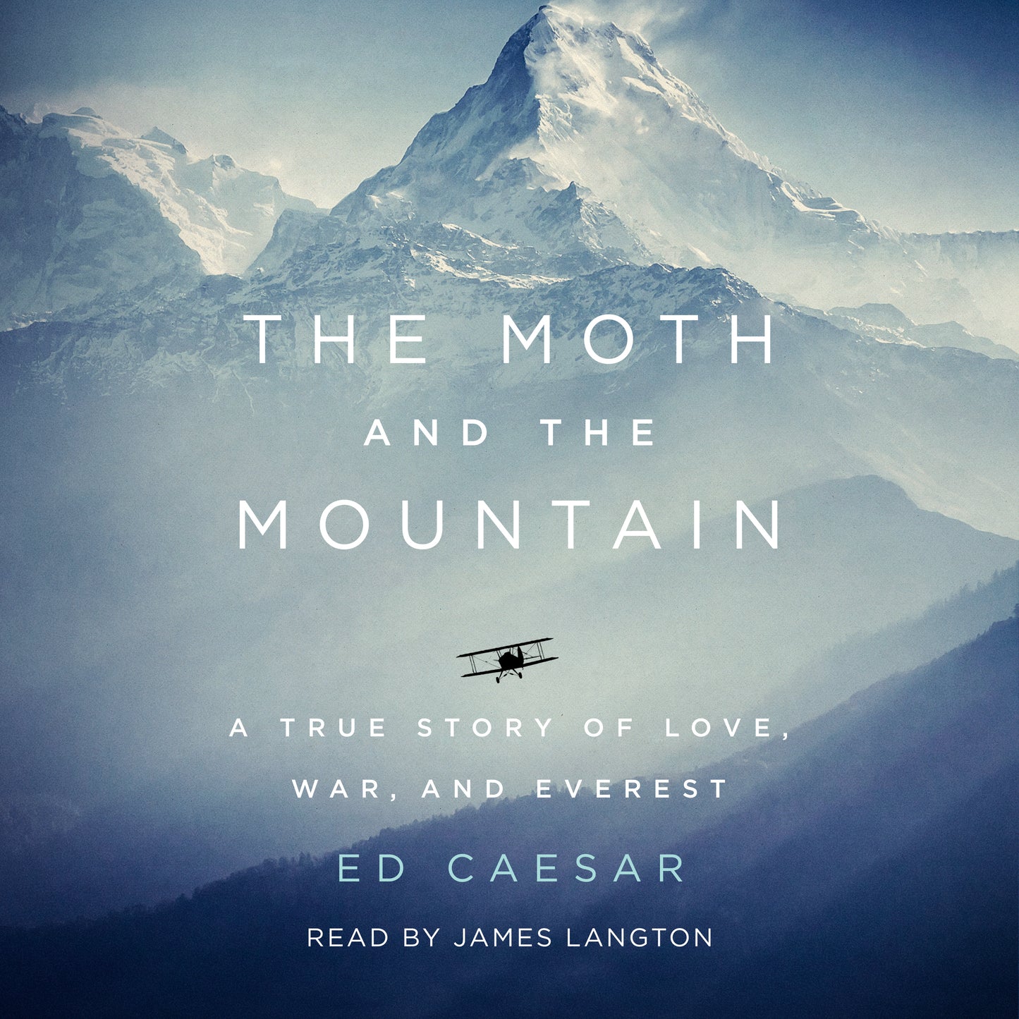Moth and the Mountain: A True Story of Love, War, and Everest
