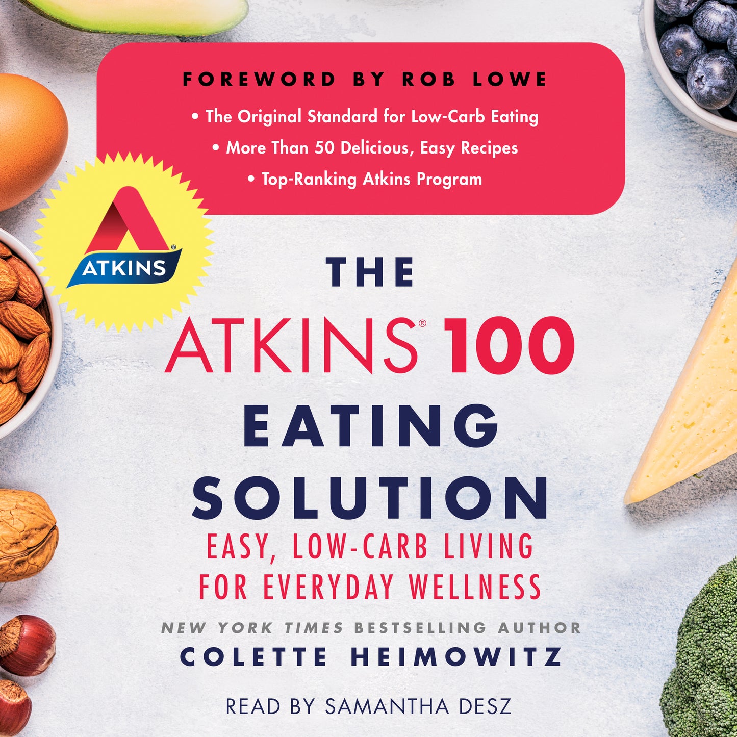 Atkins 100 Eating Solution: Easy, Low-Carb Living for Everyday Wellness