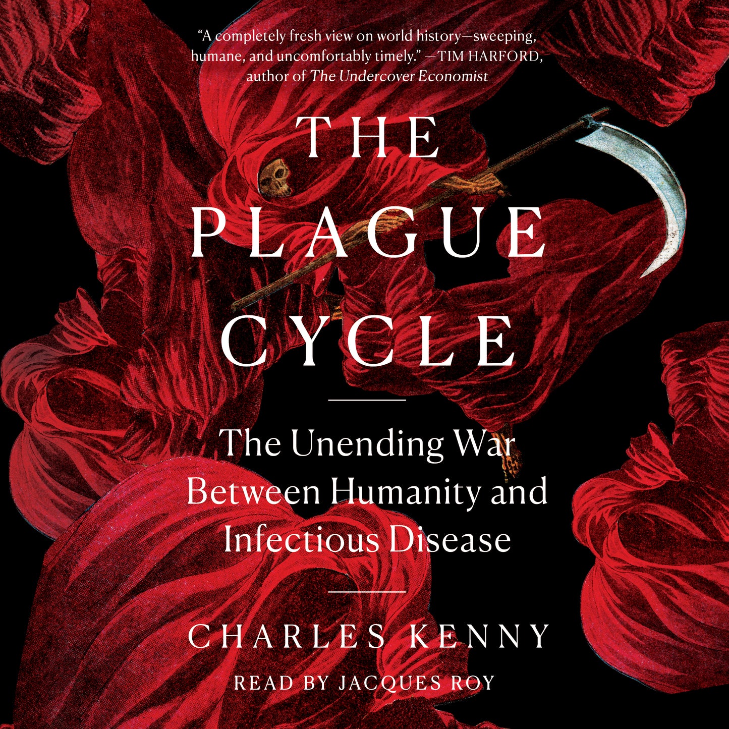 Plague Cycle: The Unending War Between Humanity and Infectious Disease