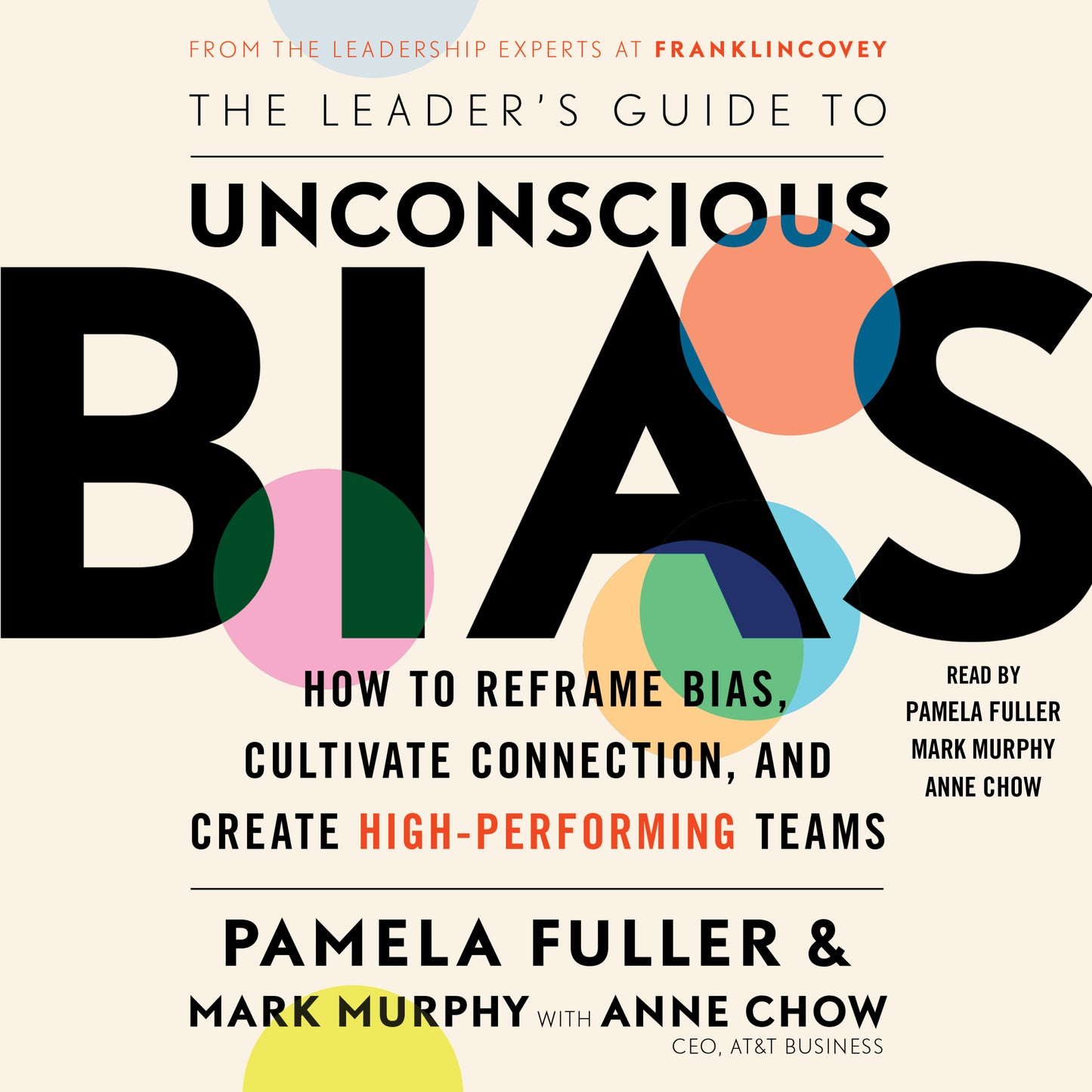 Leader's Guide to Unconscious Bias: How To Reframe Bias, Cultivate Connection, and Create High-Performing Teams