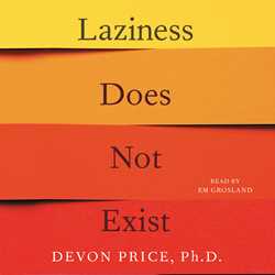 Laziness Does Not Exist