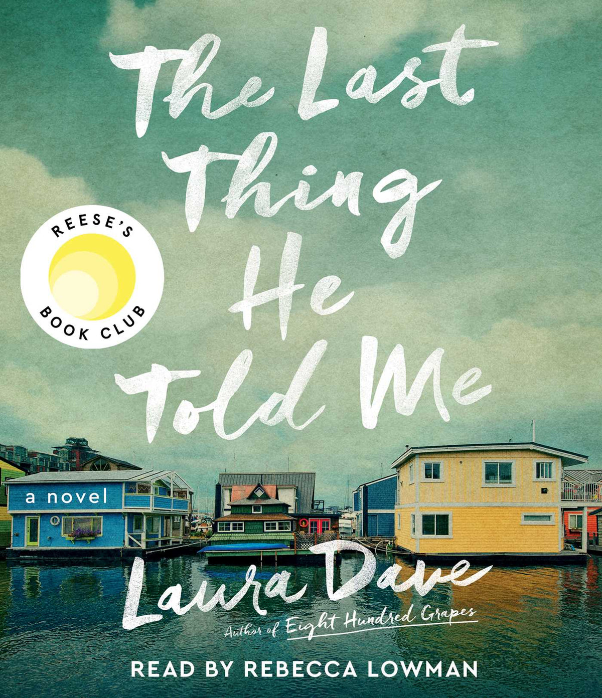 Last Thing He Told Me: A Novel