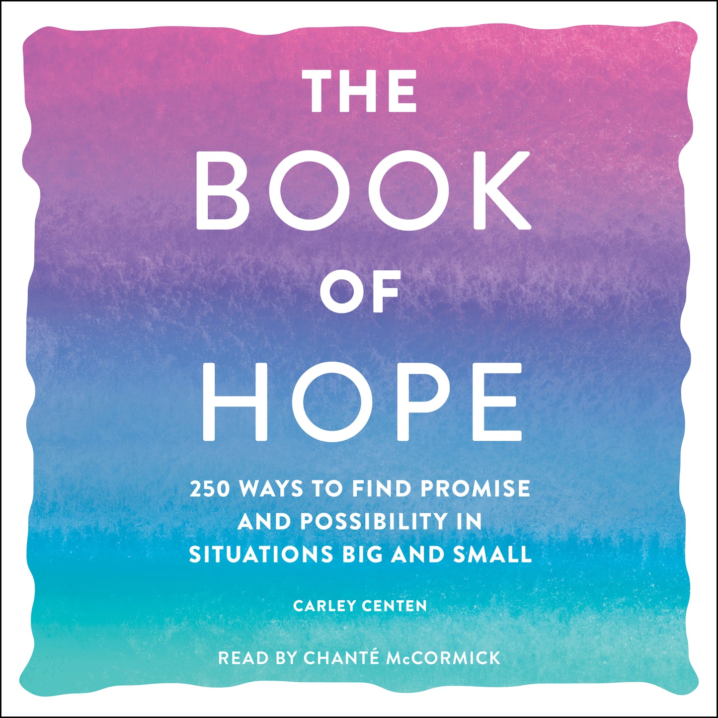 Book of Hope: 250 Ways to Find Promise and Possibility in Situations Big and Small