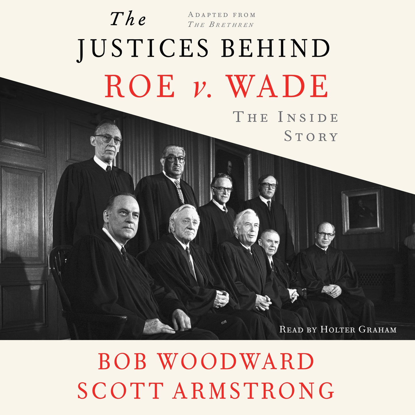 Justices Behind Roe V. Wade: The Inside Story, Adapted from The Brethren