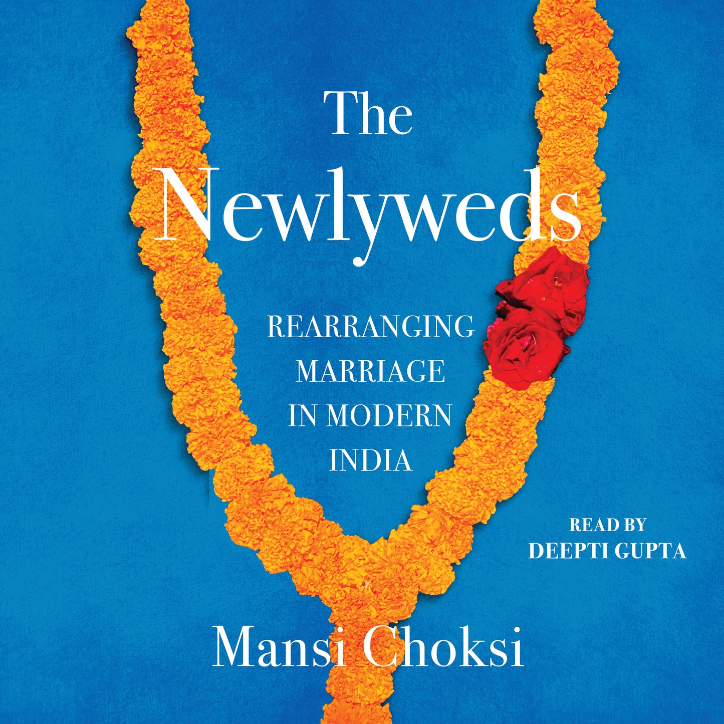 Newlyweds: Rearranging Marriage in Modern India