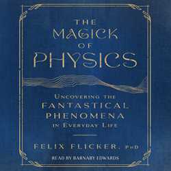 The Magick of Physics