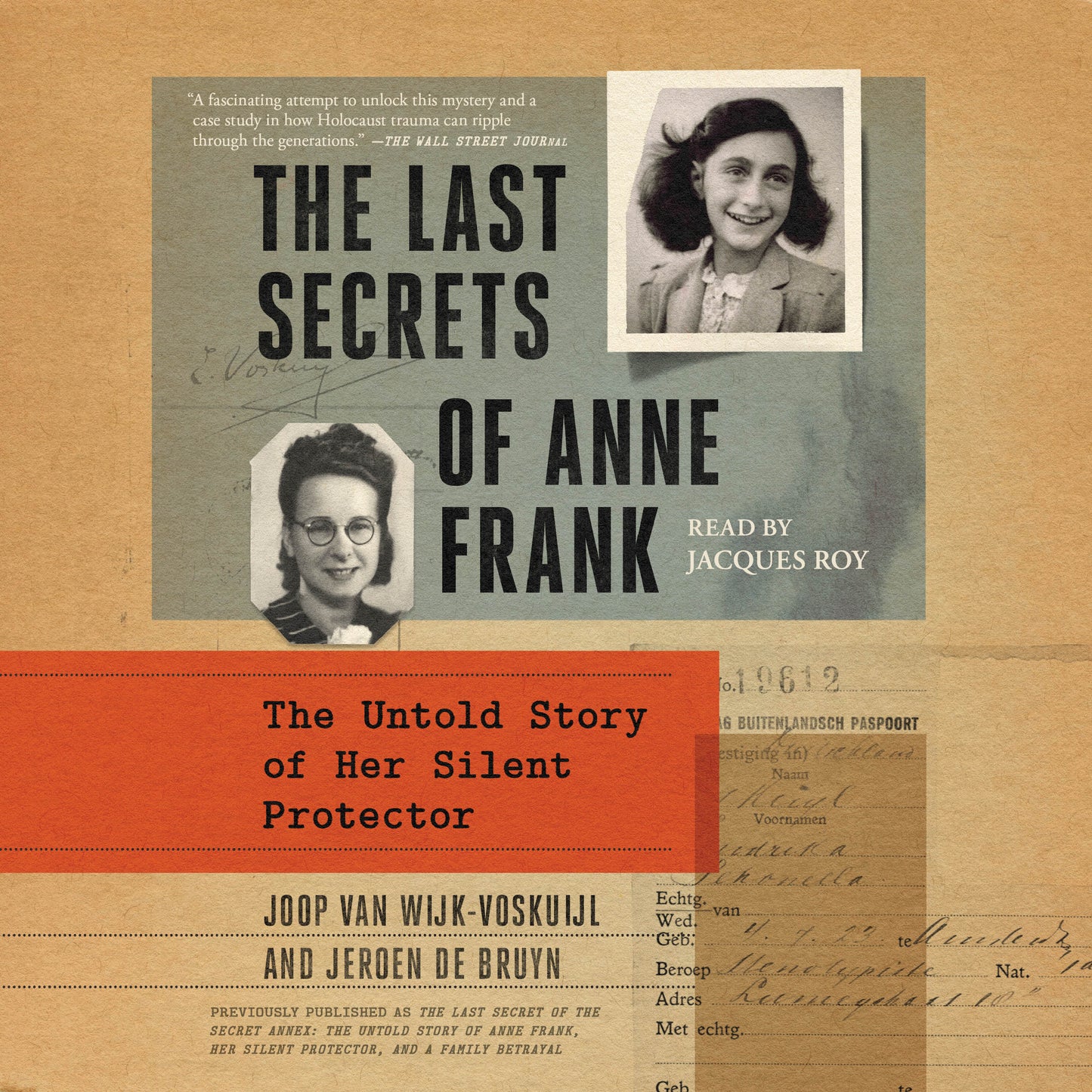 Last Secrets of Anne Frank: The Untold Story of Her Silent Protector