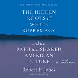 The Hidden Roots of White Supremacy
