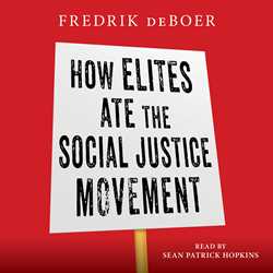 How Elites Ate the Social Justice Movement