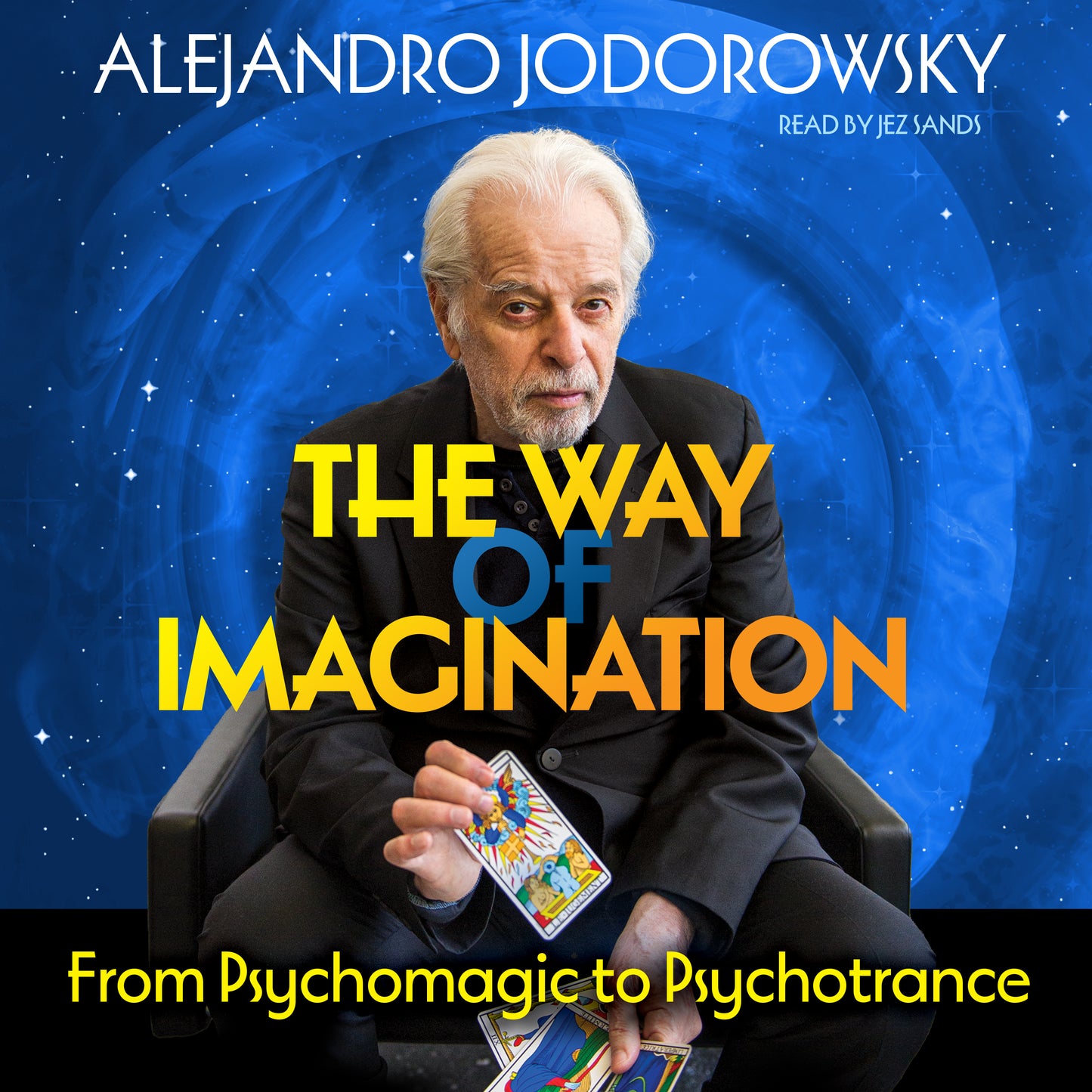Way of Imagination: From Psychomagic to Psychotrance
