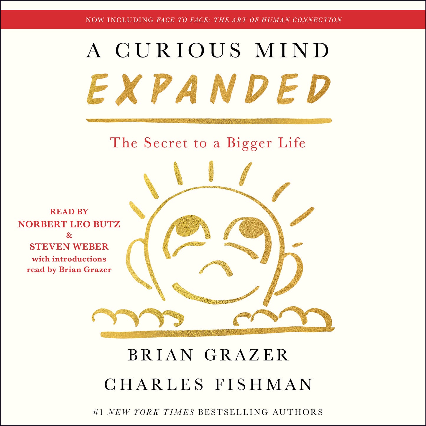 Curious Mind Expanded Edition: The Secret to a Bigger Life