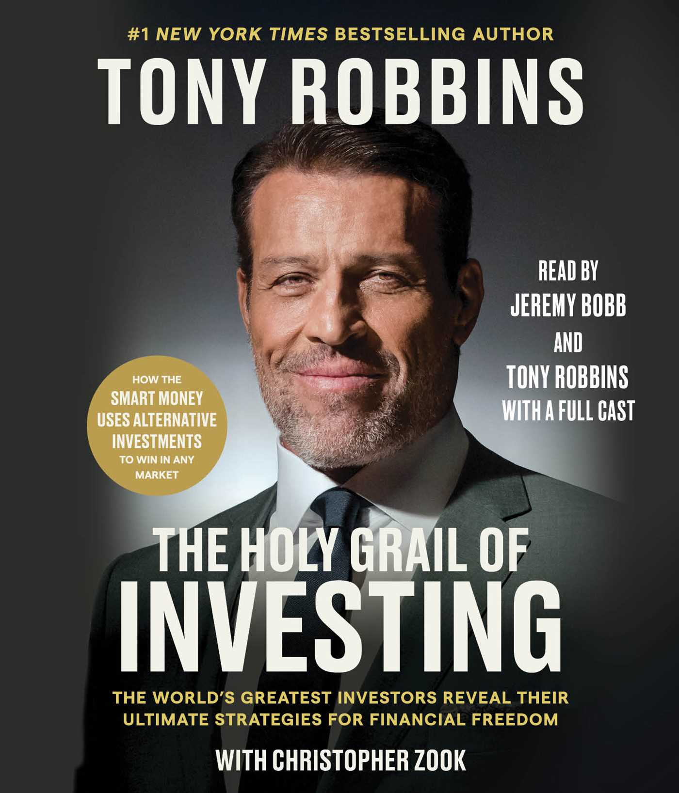 Holy Grail of Investing: The World's Greatest Investors Reveal Their Ultimate Strategies for Financial Freedom