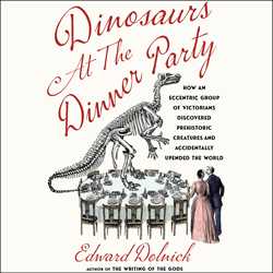 Dinosaurs at the Dinner Party