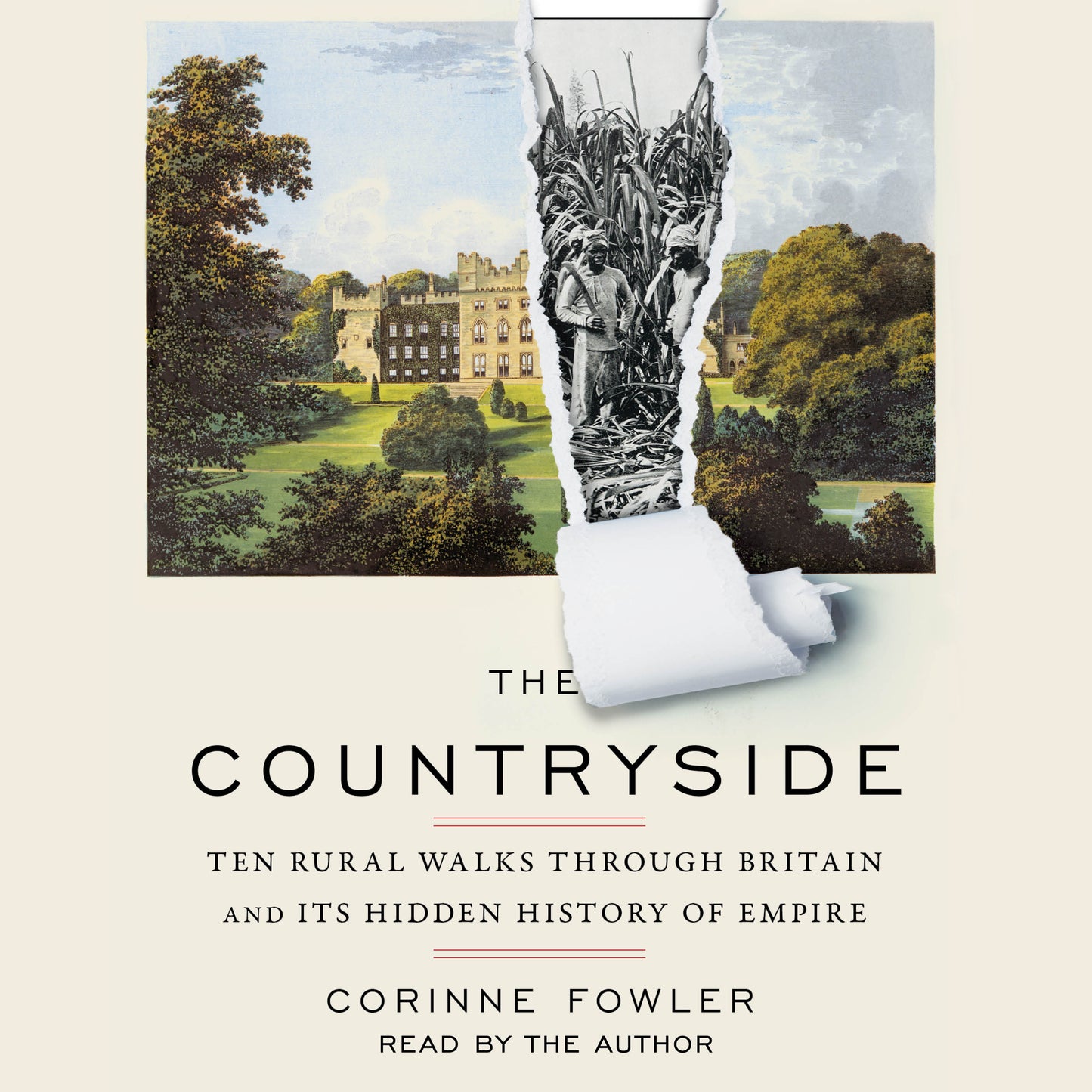 Countryside: Ten Rural Walks Through Britain and Its Hidden History of Empire