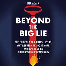 Beyond the Big Lie