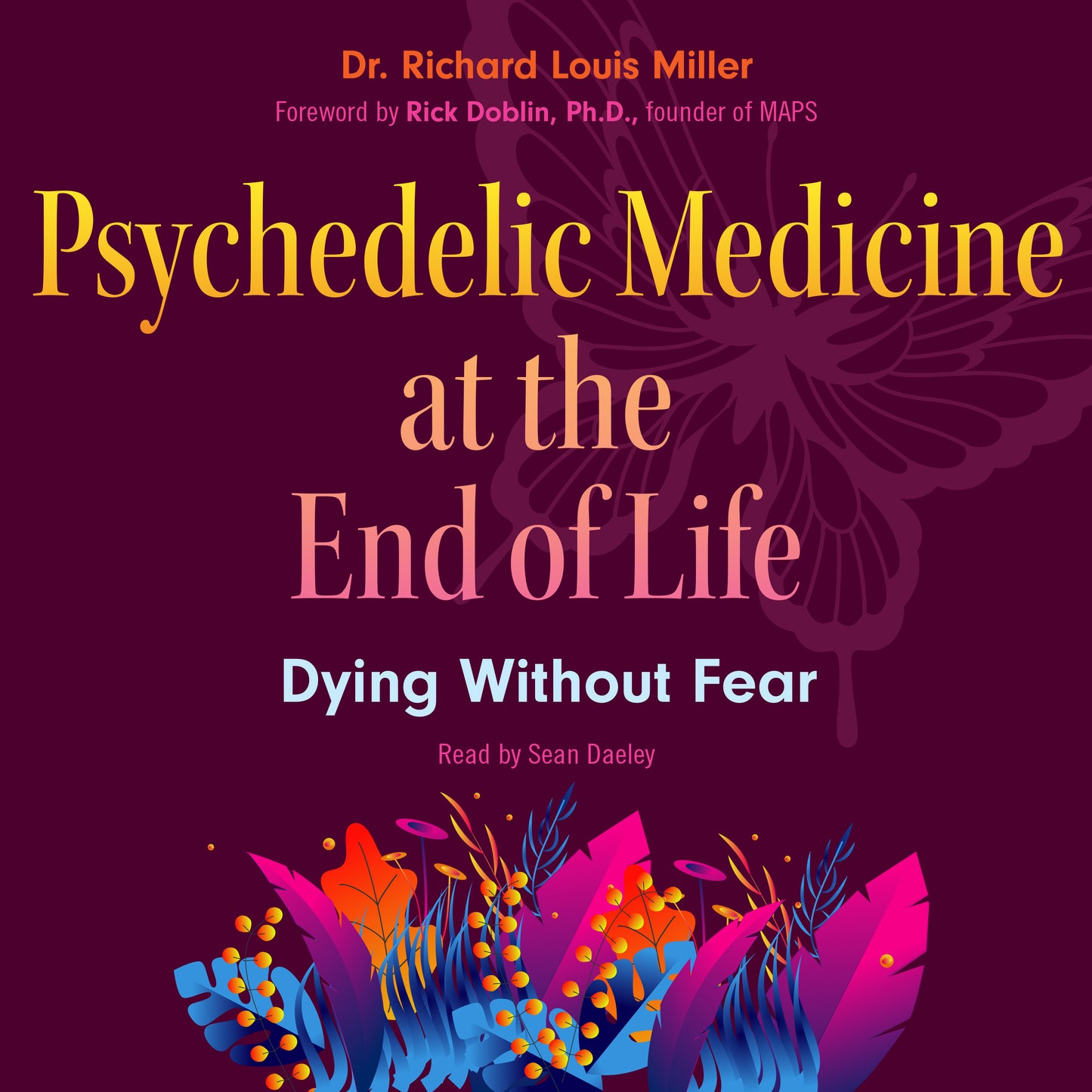 Psychedelic Medicine at the End of Life