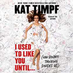 I Used to Like You Until...