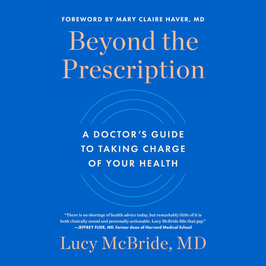 Beyond the Prescription