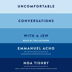 Uncomfortable Conversations with a Jew