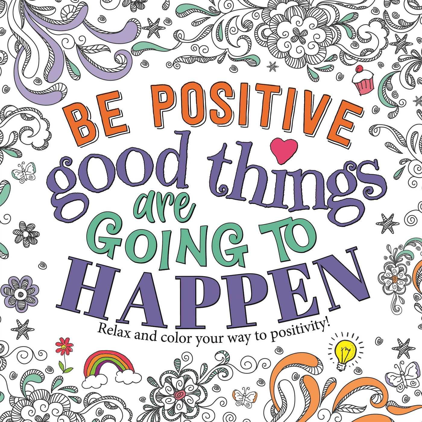 Be Positive: Good Things are Going to Happen