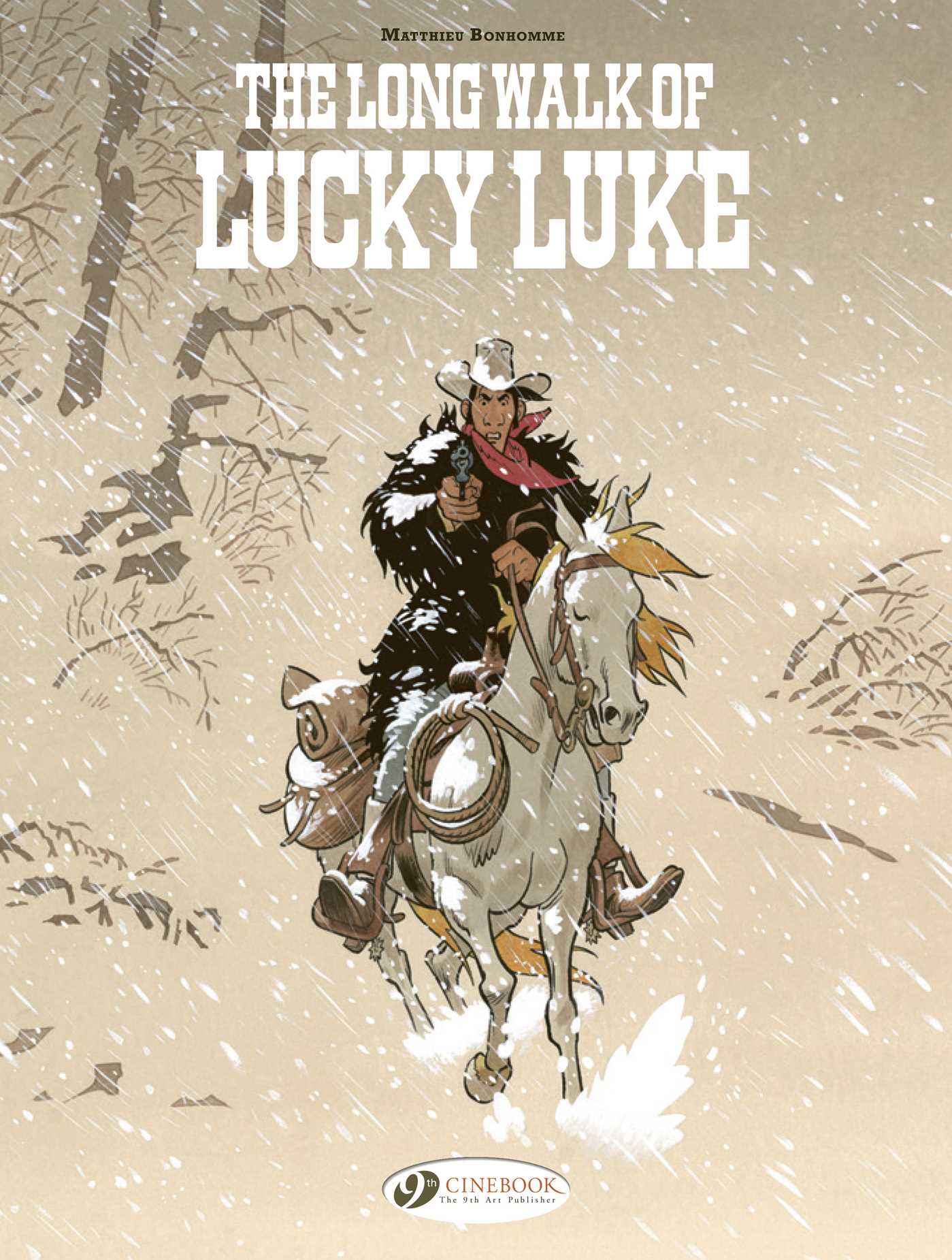 Lucky Luke by ... Bonhomme: The Long Walk of Lucky Luke