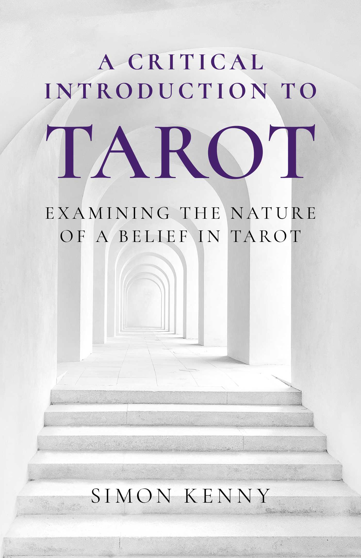 Critical Introduction to Tarot: Examining the Nature of a Belief in Tarot
