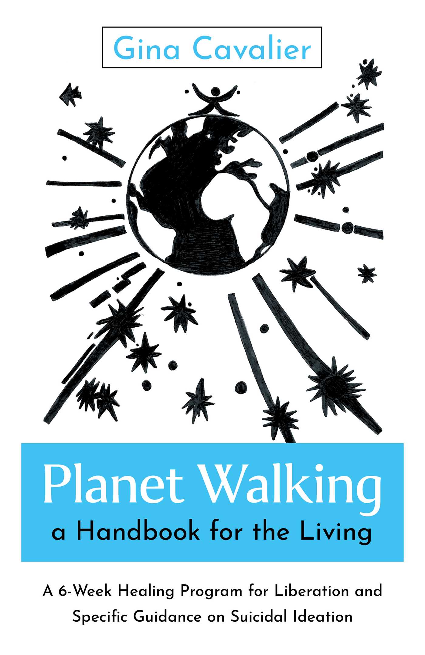 Planet Walking, a Handbook for the Living