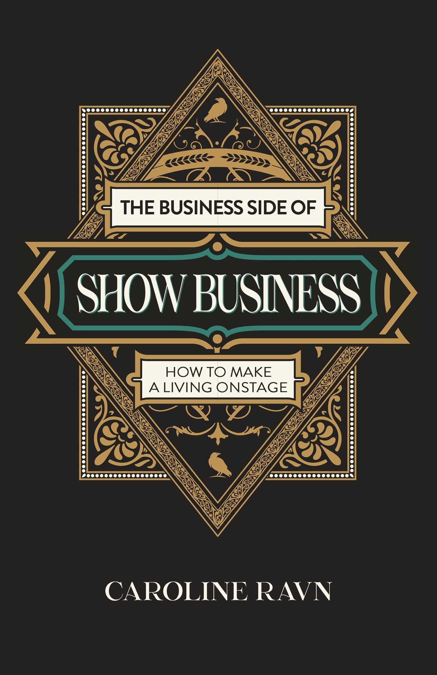 Business Side of Show Business: How to Make a Living Onstage