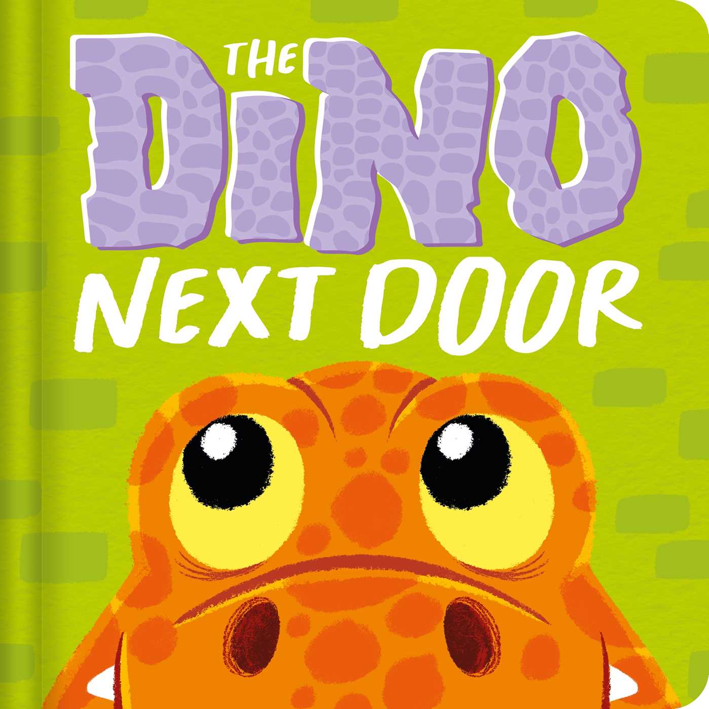 Dino Next Door: Padded Board Book