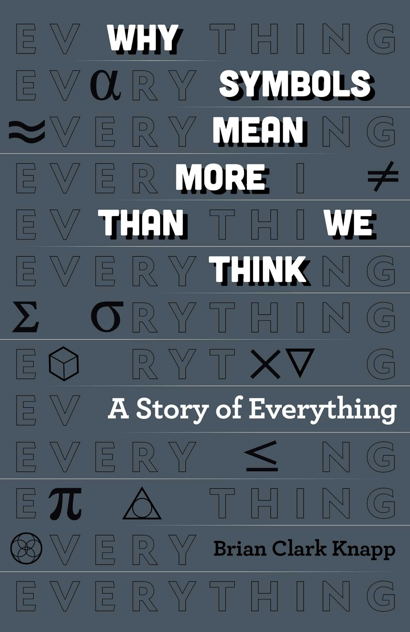 Why Symbols Mean More Than We Think