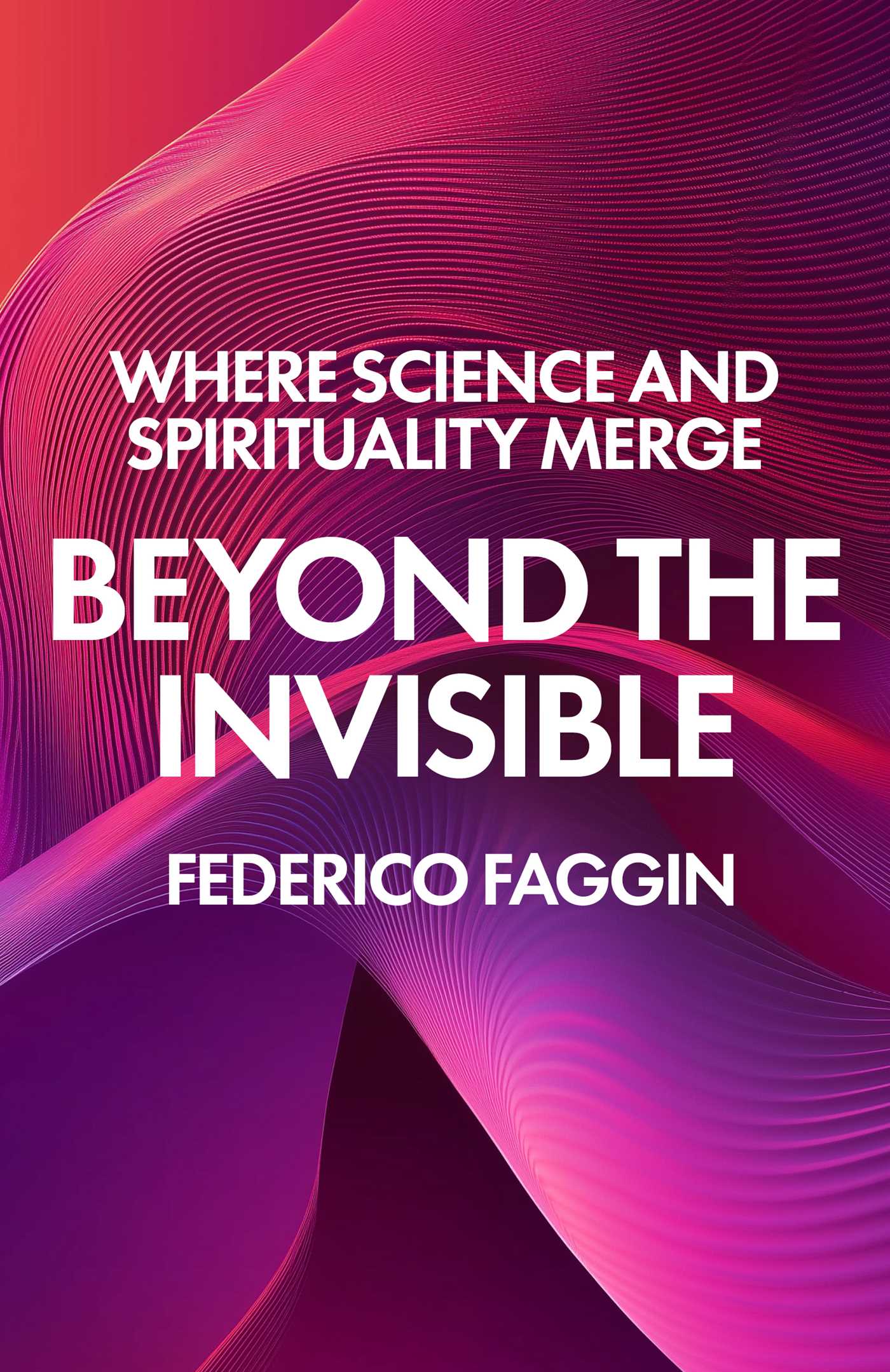 Beyond the Invisible
