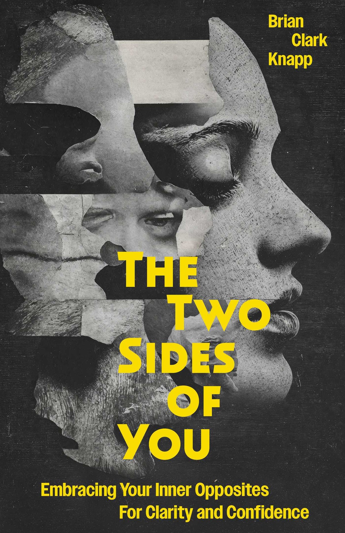 Two Sides of You: Embracing Your Inner Opposites for Clarity and Confidence