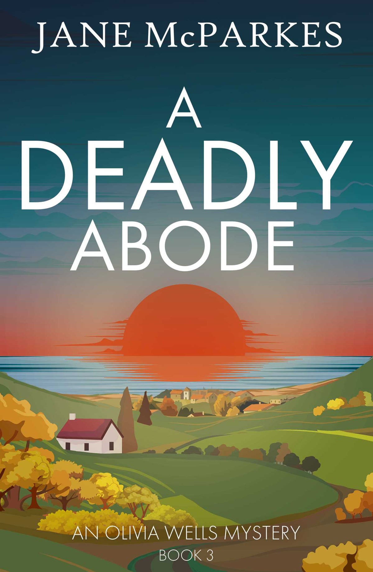 Deadly Abode: The new atmospheric crime novel set in a Cornish village full of secrets