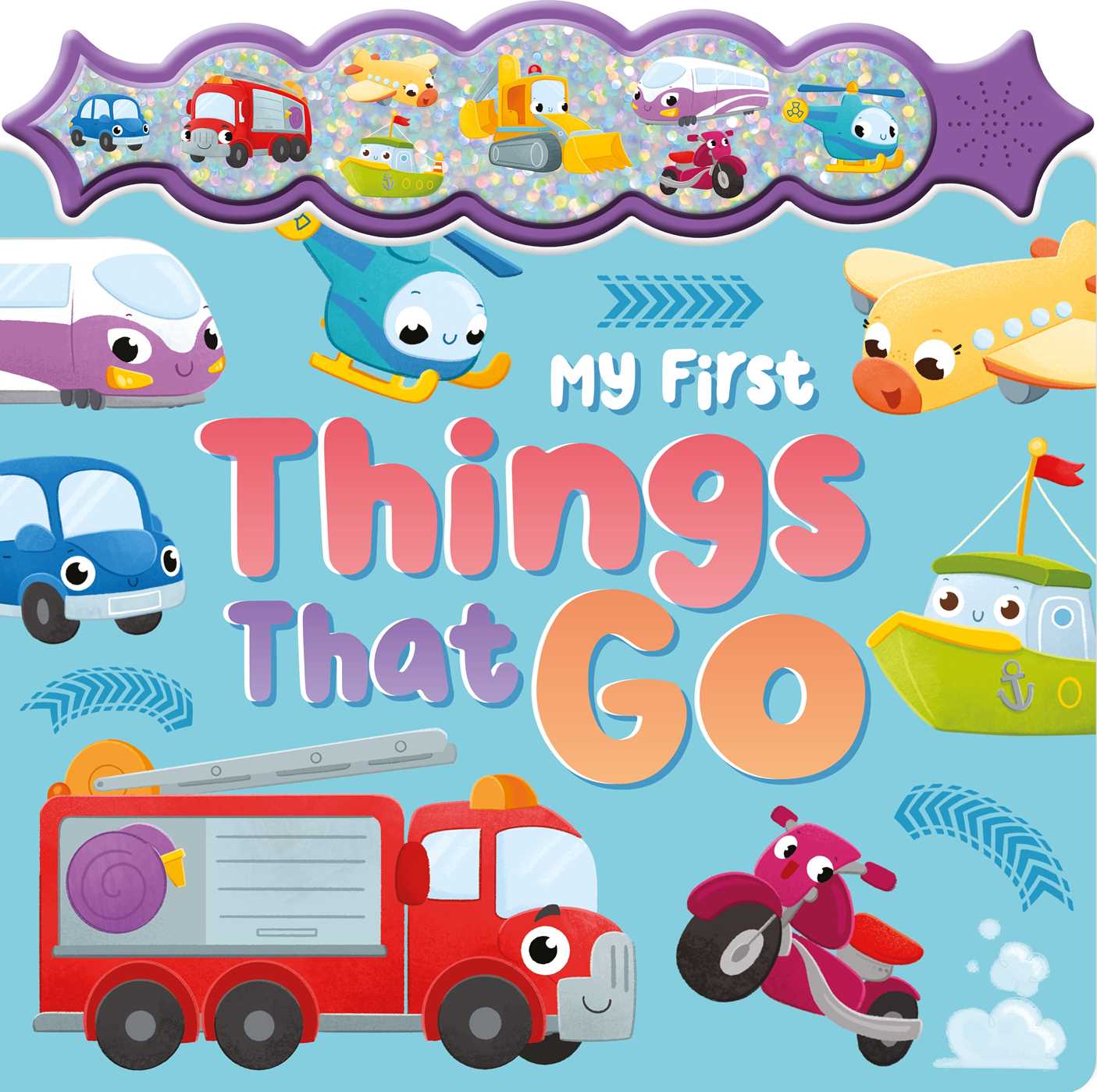 First Things That Go: a Sparkly Sound Button Book
