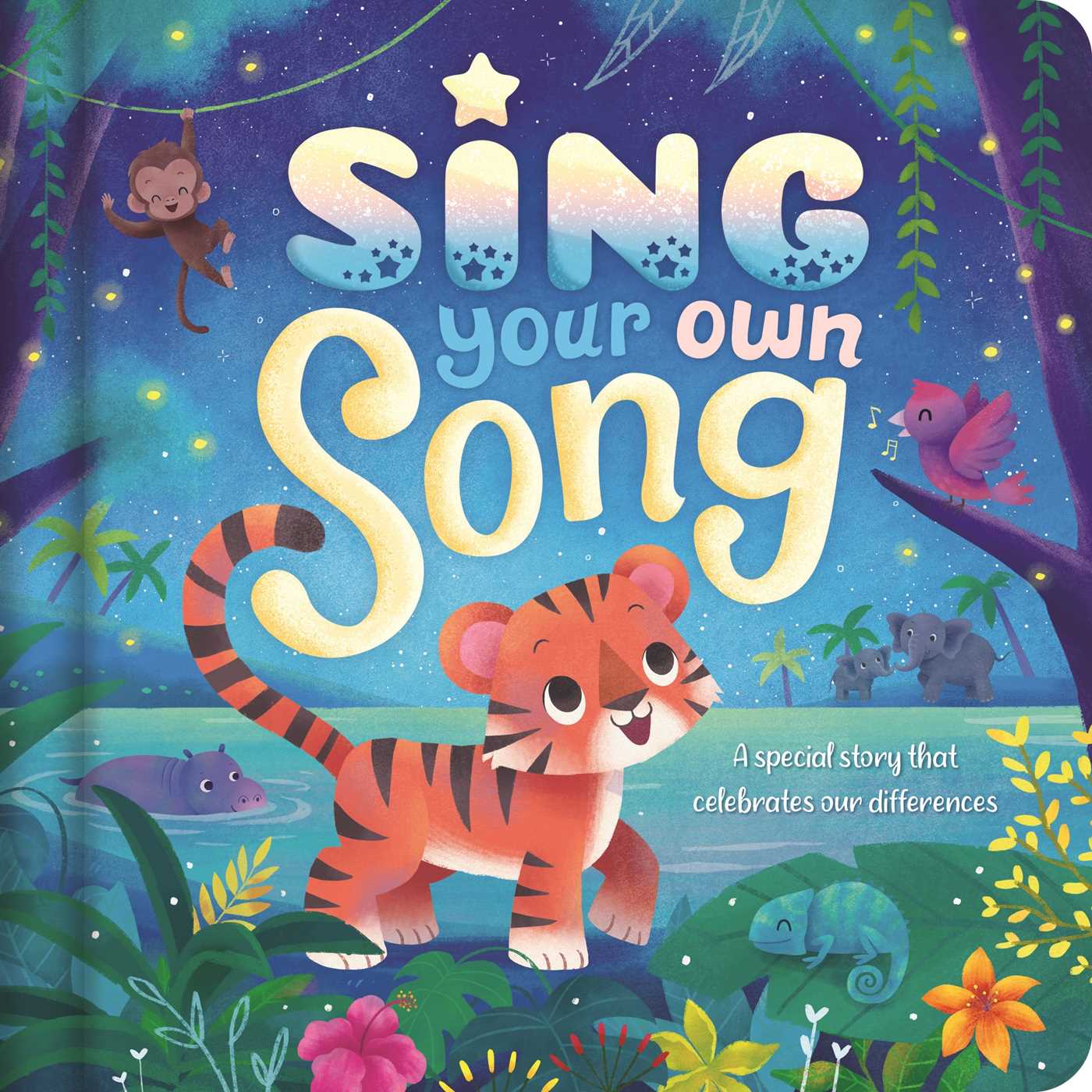 Sing Your Own Song - a Special Story that Celebrates Our Differences