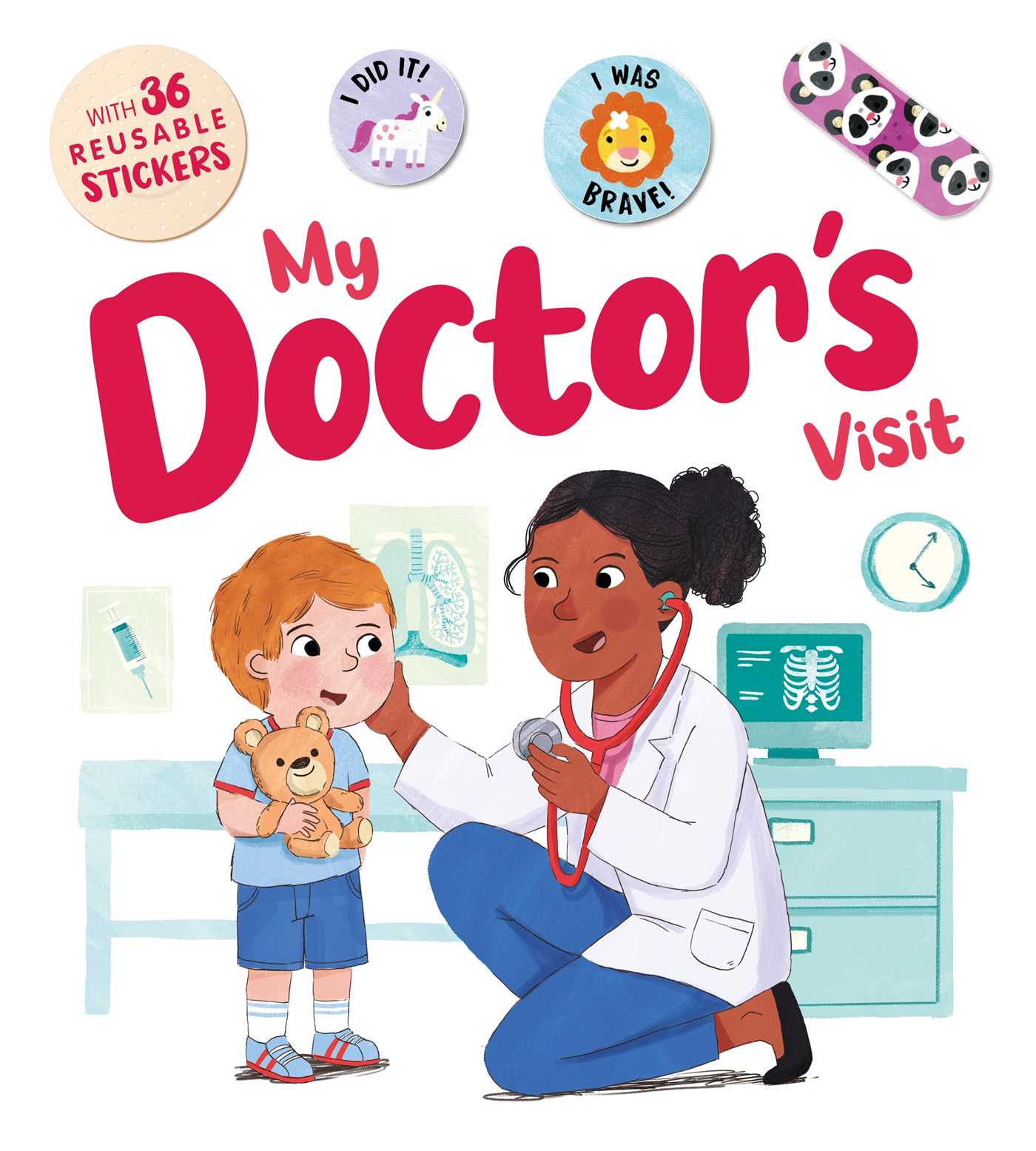 Doctor's Visit: an Interactive Storybook with 36 Reusable Bravery Stickers
