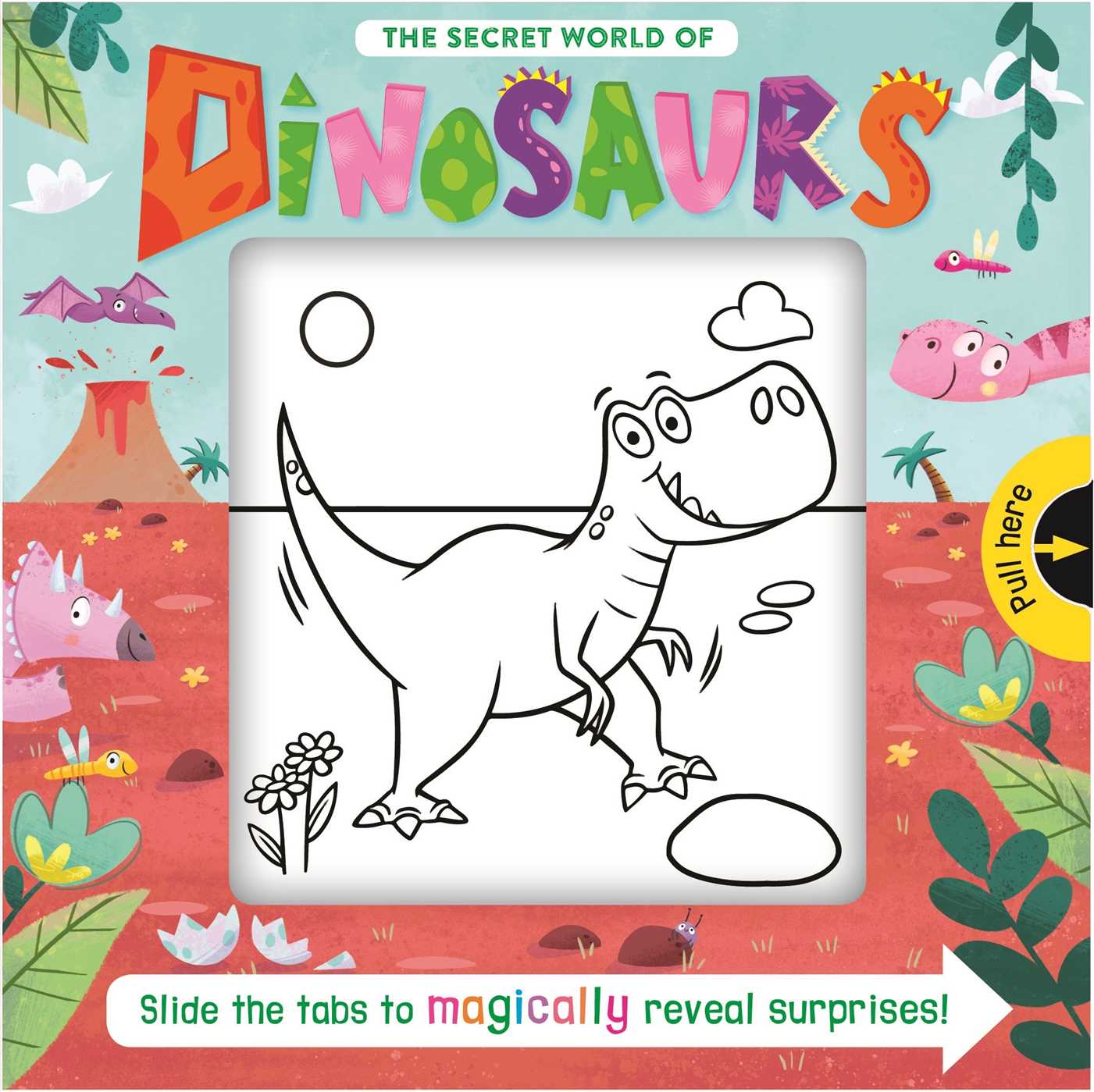 Secret World of Dinosaurs: Slide the Tab Book
