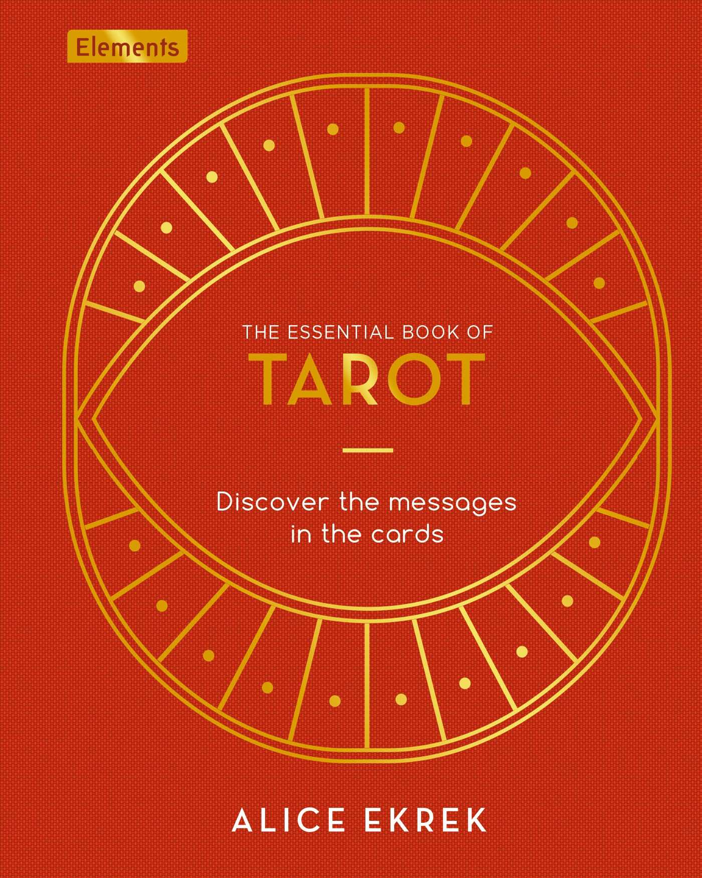 Essential Book of Tarot: Discover the Messages in the Cards