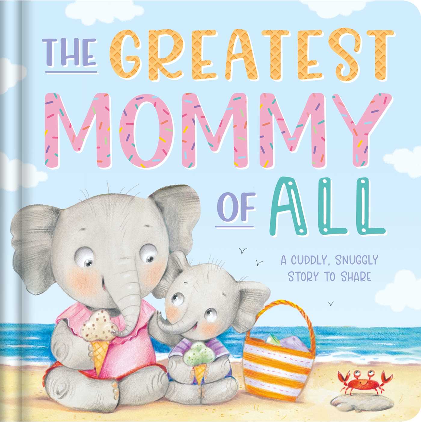 Greatest Mommy of All: Padded Board Book